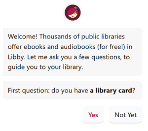Libby will ask if you have a library card
